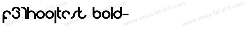 F37HoojTest bold字体转换